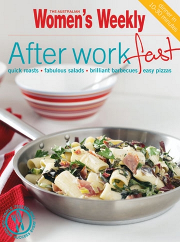 The Australian Women's Weekly After Work Fast Cookbook